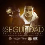 Kenai Ft. Arcangel - Con Seguridad (Remix) MP3