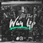 Zion Y Lennox Ft. La Zista - All The Way Up MP3